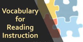Vocabulary for Reading Instruction